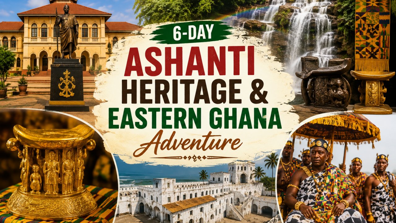 6-Day Ashanti Culture, History & Eastern Ghana Escape