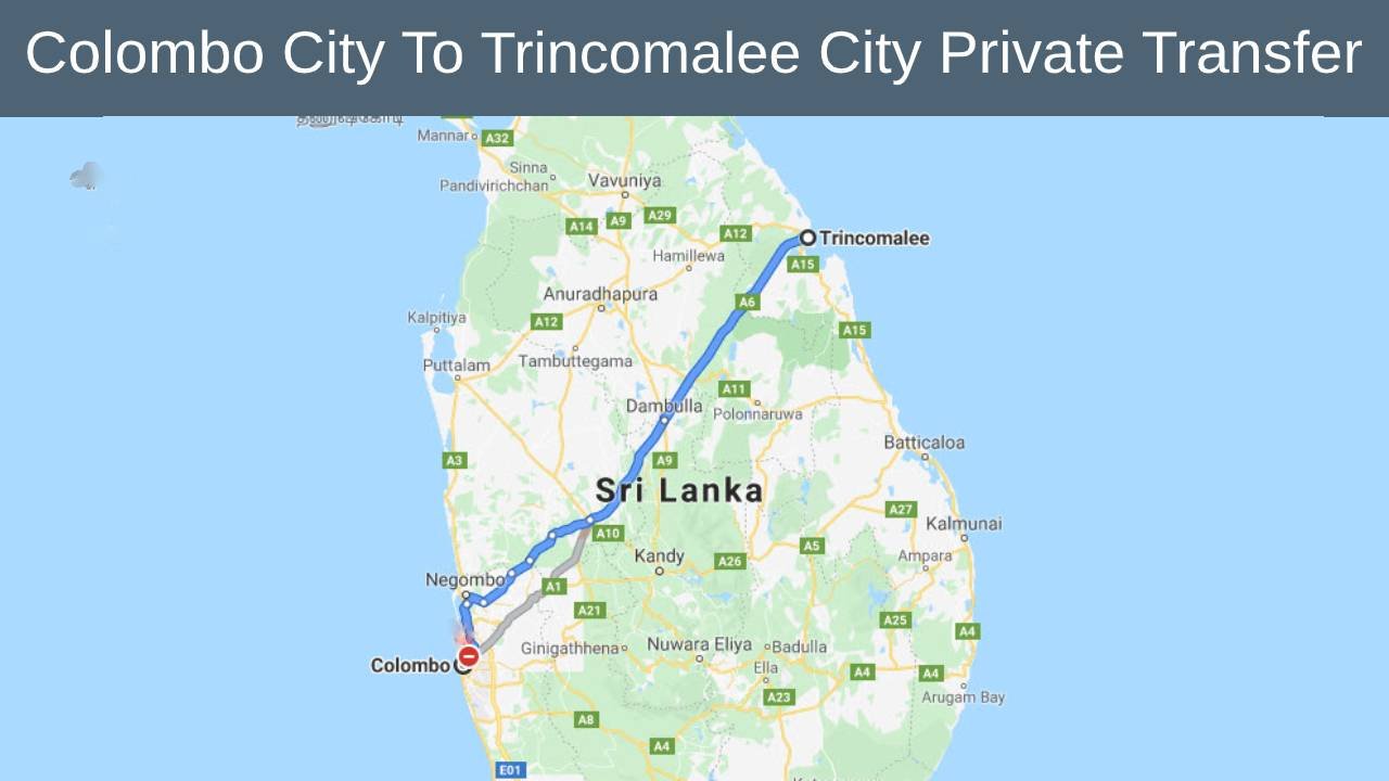 Colombo City To Trincomalee City Private Transfer  