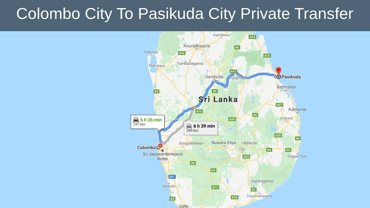 Colombo City To Pasikuda City Private Transfer  