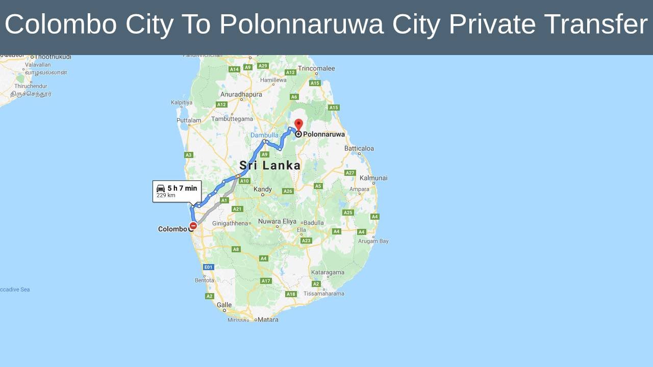 Colombo City To Polonnaruwa City Private Transfer   