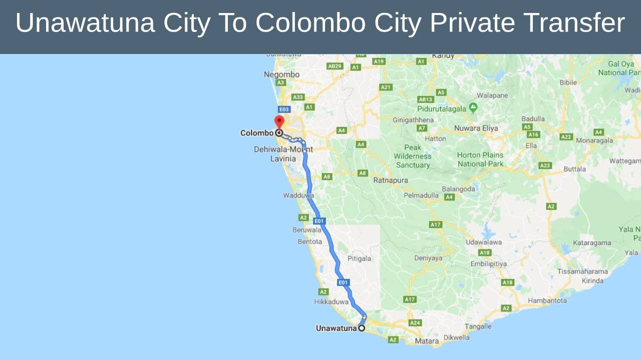 Unawatuna City To Colombo City Private Transfer   