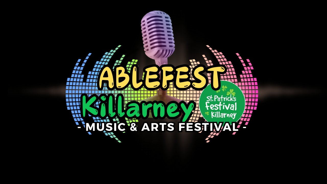 Ablefest Killarney - 15th March 2026